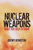 Nuclear weapons : what you need to know /