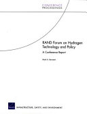 RAND forum on hydrogen technology and policy : a conference report /
