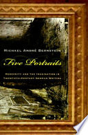 Five portraits : modernity and the imagination in twentieth-century German writing /