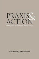 Praxis and action ; contemporary philosophies of human activity /
