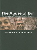 The abuse of evil : the corruption of politics and religion since 9/11 /