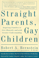 Straight parents, gay children : inspiring families to live honestly and with greater understanding /