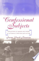 Confessional subjects : revelations of gender and power in Victorian literature and culture /