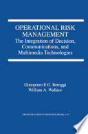 Operational Risk Management : The Integration of Decision, Communications, and Multimedia Technologies /
