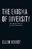 The enigma of diversity : the language of race and the limits of racial justice /