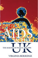 AIDS in the UK : the making of policy, 1981-1994 /