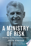 A ministry of risk : writings on peace and nonviolence /