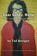 Dear Sandy, hello : letters from Ted to Sandy Berrigan /