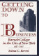 Getting down to business : Baruch College in the city of New York, 1847-1987 /