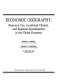 Economic geography : resource use, locational choices, and regional specialization in the global economy /