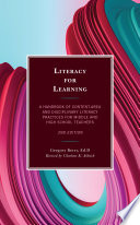 Literacy for learning : a handbook of content-area and disciplinary literacy practices for middle and high school teachers /