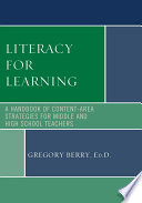 Literacy for learning : a handbook of content-area strategies for middle and high school teachers /