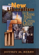 The new liberalism : the rising power of citizen groups /