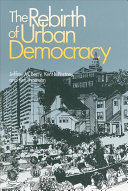 The rebirth of urban democracy /
