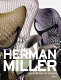 Herman Miller : the purpose of design /