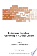 Indigenous Cognition: Functioning in Cultural Context /