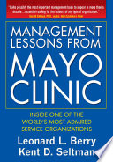 Management lessons from Mayo Clinic : inside one of the world's most admired service organizations /