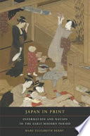 Japan in print : information and nation in the early modern period /