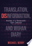 Translation, Disinformation, and Wuhan Diary : Anatomy of a Transpacific Cyber Campaign /