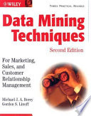 Data mining techniques : for marketing, sales, and customer relationship management /