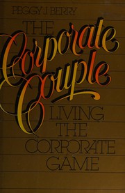 The corporate couple : living the corporate game /