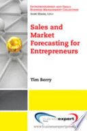 Sales and market forecasting for entrepreneurs /