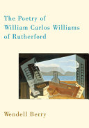 The poetry of William Carlos Williams of Rutherford /