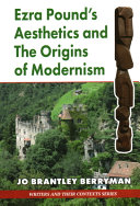 Ezra Pound's aesthetics and the origins of modernism /