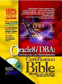 Oracle8i DBA : architecture and administration certification bible /
