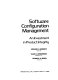 Software configuration management : an investment in product integrity /