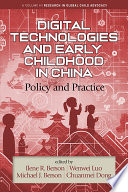 Digital Technologies and Early Childhood in China Policy and Practice.