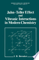 The Jahn-Teller effect and vibronic interactions in modern chemistry /