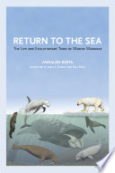 Return to the sea : the life and evolutionary times of marine mammals /