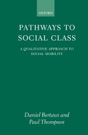 Pathways to social class : a qualitative approach to social mobility /