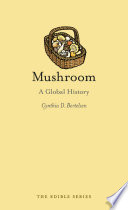 Mushroom : a global history /