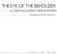 The eye of the beholder /