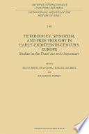 Heterodoxy, Spinozism, and Free Thought in Early-Eighteenth-Century Europe : Studies on the Traité des Trois Imposteurs /