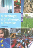 Europe : a heritage, a challenge, a promise /