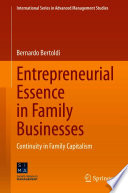 Entrepreneurial Essence in Family Businesses : Continuity in Family Capitalism  /