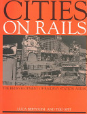 Cities on rails : the redevelopment of railway station areas /