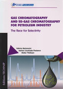 Gas chromatography and 2D-gas chromatography for petroleum industry : the race for selectivity /