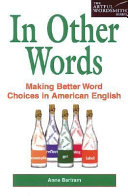 In other words : making better word choices in American English /