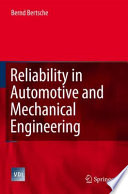 Reliability in automotive and mechanical engineering : determination of component and system reliability /
