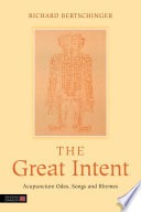 The great intent acupuncture odes, songs, and rhymes /
