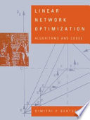 Linear network optimization : algorithms and codes /