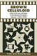 Brown celluloid : Latino/a film icons and images in the Hollywood film industry /