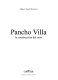 Pancho Villa : la construcción del mito /