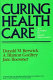 Curing health care : new strategies for quality improvement : a report on the National Demonstration Project on Quality Improvement in Health Care /