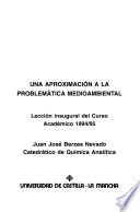 Una aproximación a la problemática medioambiental : lección inaugural del curso académico 1994/95 /
