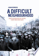 Difficult Neighbourhood : Essays on Russia and East-Central Europe since World War II.